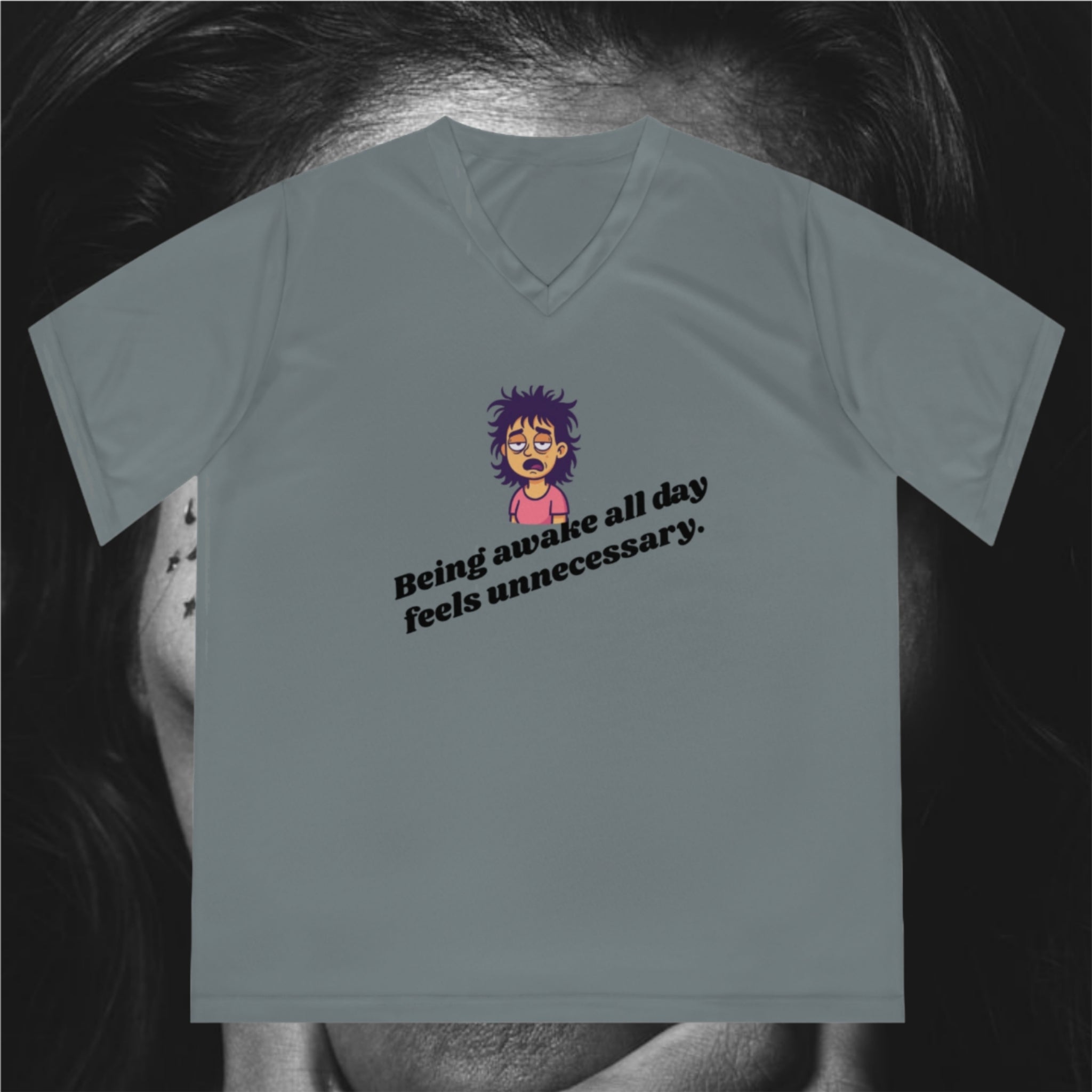 BEING AWAKE ALL DAY  Women's  V-Neck T-Shirt