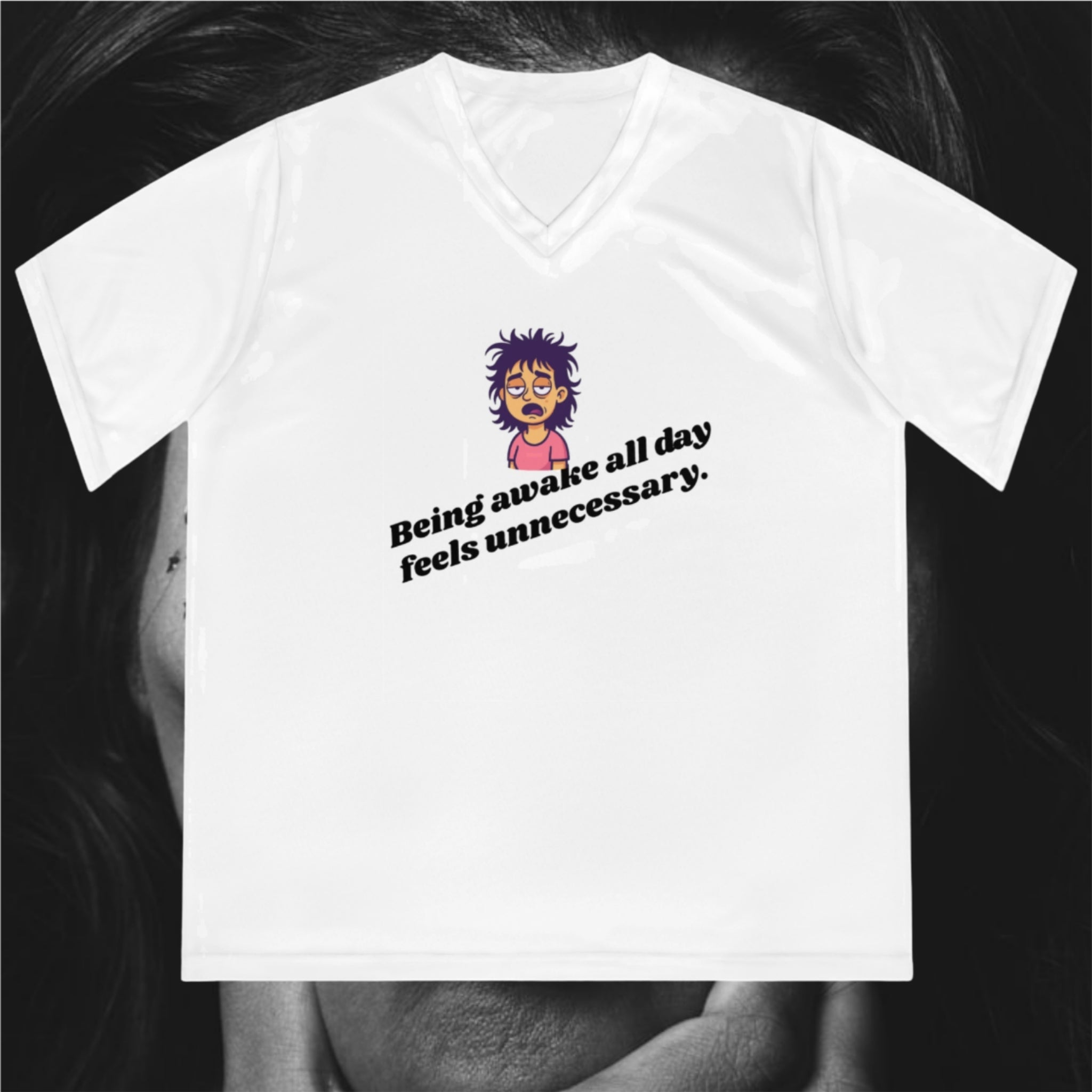 BEING AWAKE ALL DAY  Women's  V-Neck T-Shirt